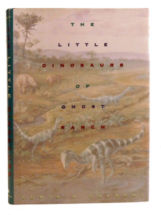 Item #602958 THE LITTLE DINOSAURS OF GHOST RANCH. Edwin Colbert