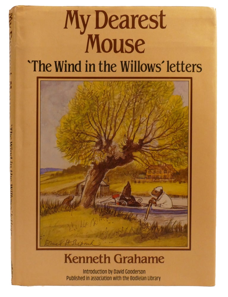 Item #602964 MY DEAREST MOUSE; The Wind in the Willows Letters. Kenneth Grahame.