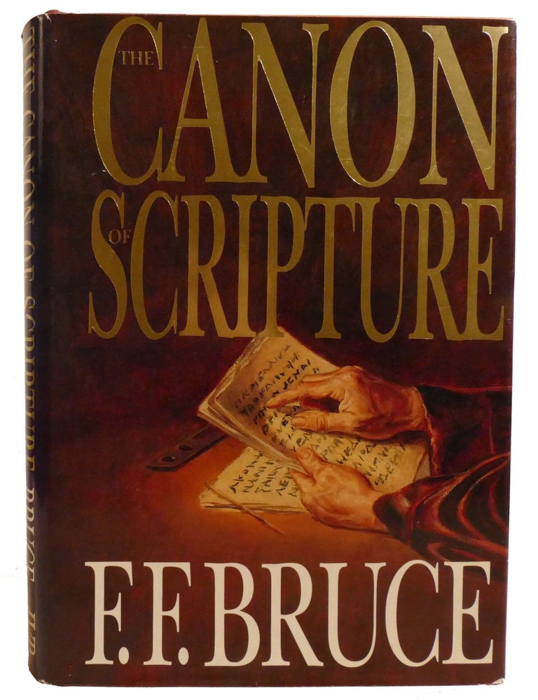 Item #602984 THE CANON OF SCRIPTURE. F. F. Bruce.