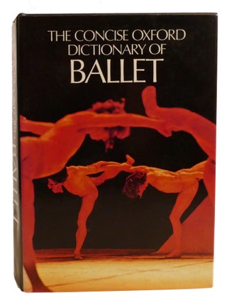 THE CONCISE OXFORD DICTIONARY OF BALLET