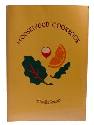 THE MOOSEWOOD COOKBOOK; Recipes from Moosewood Restaurant, Ithaca, New York