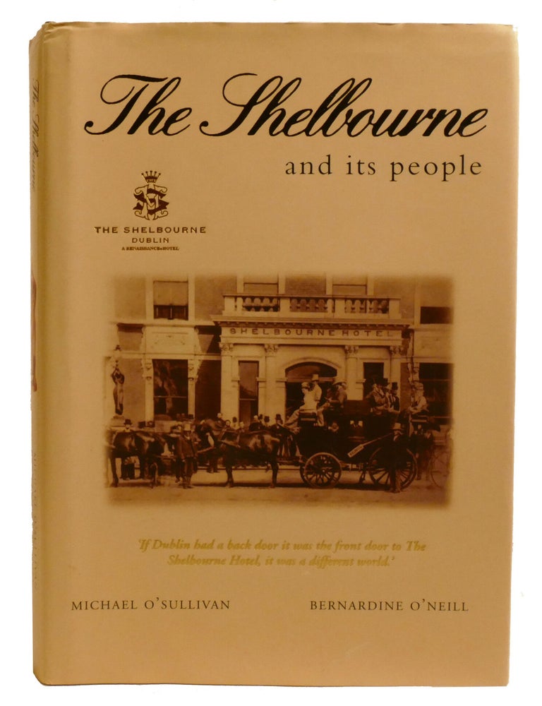 Item #603000 THE SHELBOURNE AND ITS PEOPLE. Michael O'Sullivan.