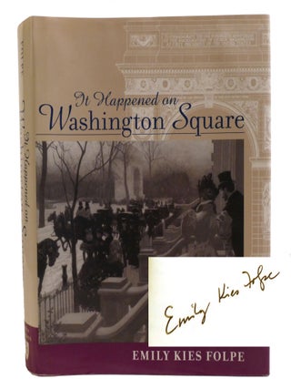 Item #603008 IT HAPPENED ON WASHINGTON SQUARE; Signed. Emily Kies Folpe