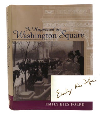 Item #603008 IT HAPPENED ON WASHINGTON SQUARE; Signed. Emily Kies Folpe
