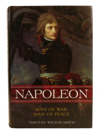 NAPOLEON; Man of War, Man of Peace