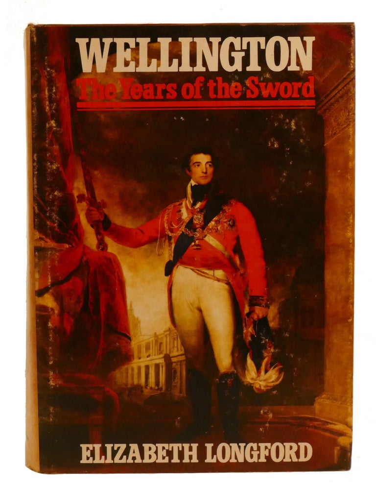 Item #603032 WELLINGTON; The Years of the Sword. Elizabeth Longford.