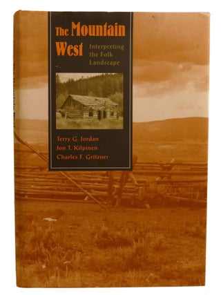 THE MOUNTAIN WEST; Interpreting the Folk Landscape