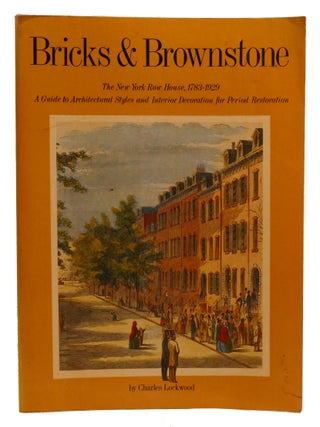 BRICKS & BROWNSTONE; The New York Row House 1783-1929; a Guide to Architectural Styles and...