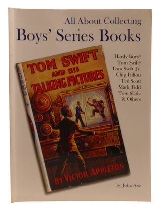ALL ABOUT COLLECTING BOYS' SERIES BOOKS; Hardy Boys, Tom Swift, Tom Swift Jr. , Chip Hilton,...