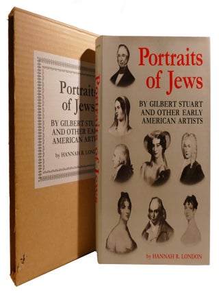 PORTRAITS OF JEWS; By Gilbert Stuart and Other Early American Artists