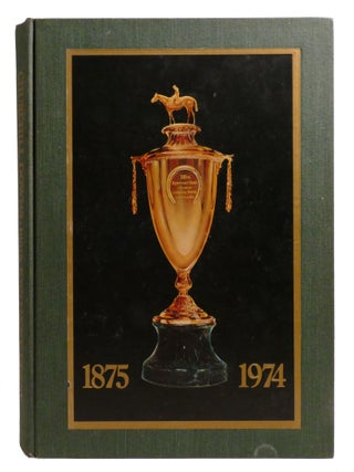 CHURCHILL DOWNS 100TH KENTUCKY DERBY - FIRST CENTENNIAL; Compiled under the Auspices of Churchill...