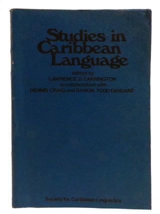 Item #603090 STUDIES IN CARIBBEAN LANGUAGE. Lawrence Carrington