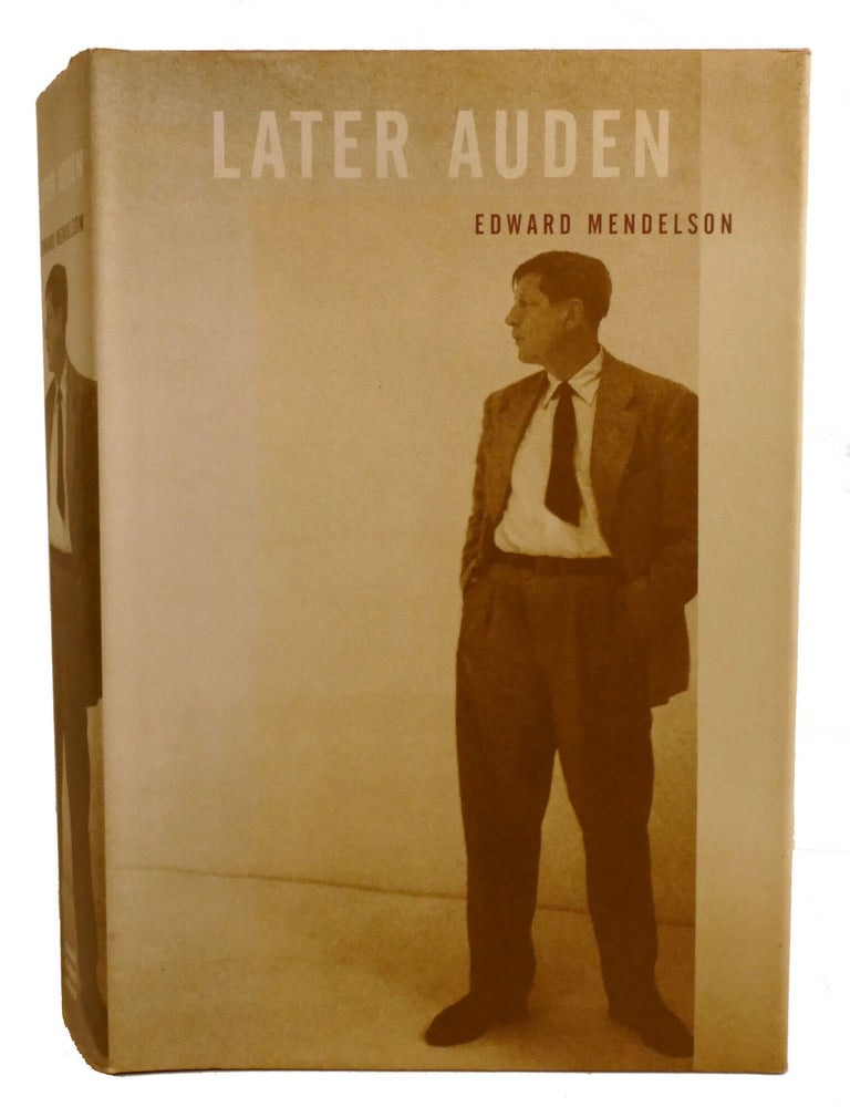 Item #603196 LATER AUDEN. Edward Mendelson.