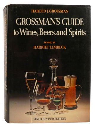 GROSSMAN'S GUIDE TO WINES, BEERS, AND SPIRITS