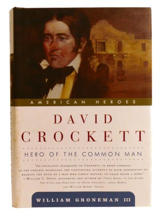 DAVID CROCKETT; Hero of the Common Man
