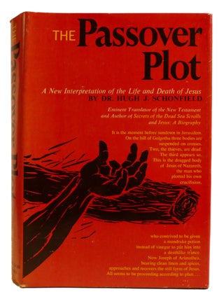 THE PASSOVER PLOT; A New Interpretation of the Life and Death of Jesus