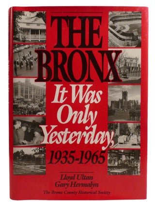 THE BRONX; It Was Only Yesterday, 1935-1965