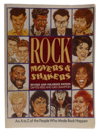 ROCK MOVERS & SHAKERS; An a to Z of the People Who Make Rock Happen