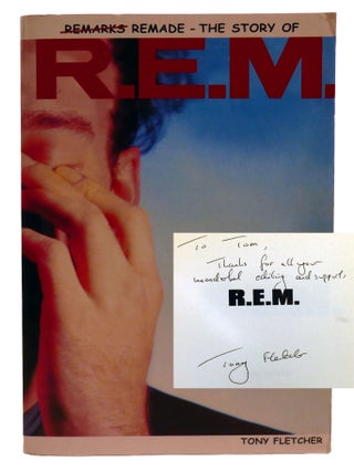 REMARKS REMADE; The Story of R. E. M Signed