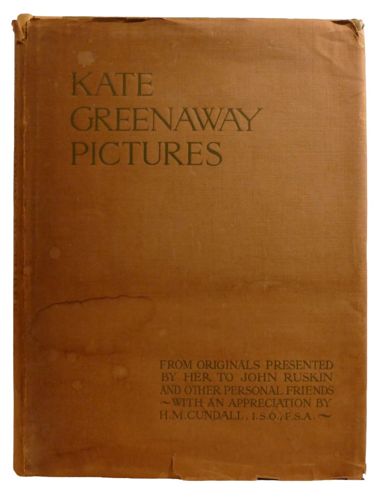 Item #603684 KATE GREENAWAY PICTURES; From Originals Presented by Her to John Ruskin and Other Personal Friends (Hitherto Unpublished). H. M. Cundall, Kate Greenaway.