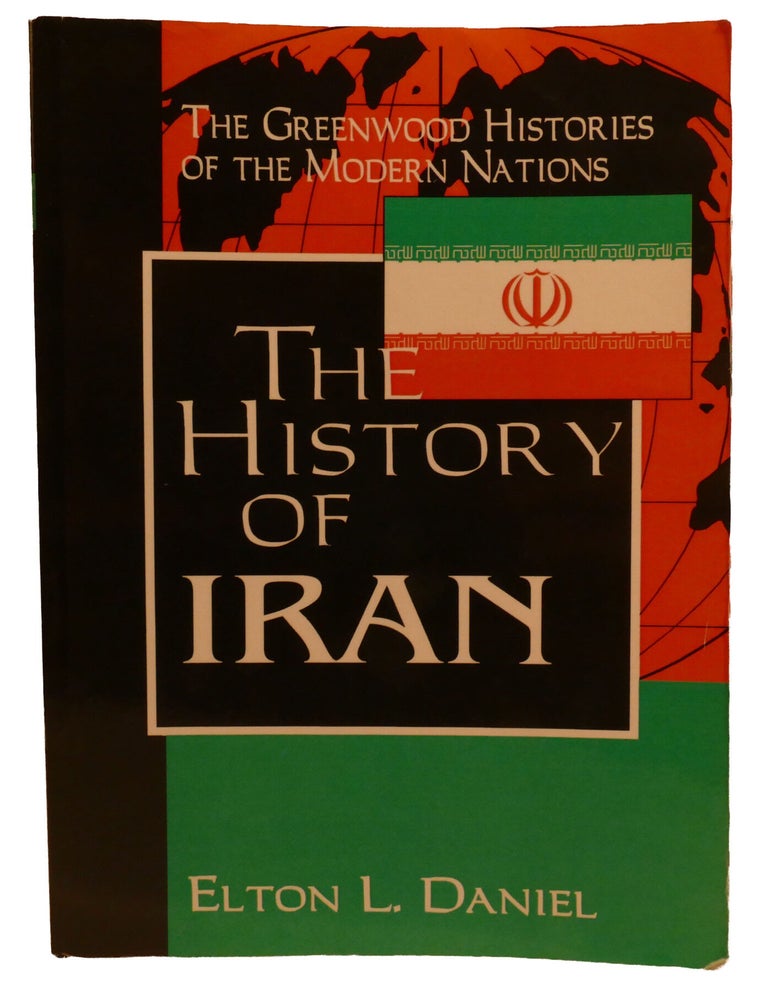 Item #603743 THE HISTORY OF IRAN. Elton Daniel.