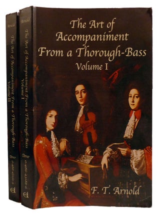 THE ART OF ACCOMPANIMENT FROM A THOROUGH-BASS 2-VOLUME SET; As Practiced in the XXIIth and...