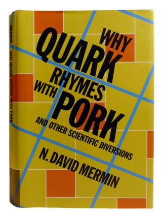 WHY QUARK RHYMES WITH PORK; And Other Scientific Diversions