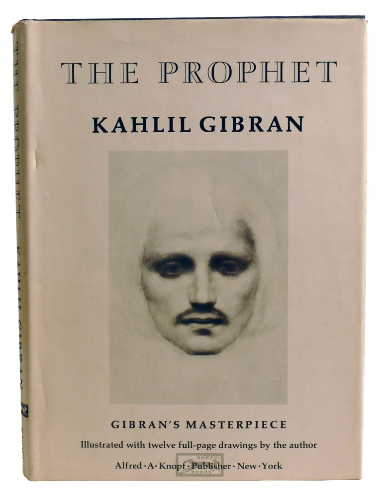 Item #603854 THE PROHPET; Gibran's Masterpiece. Kahlil Gibran.