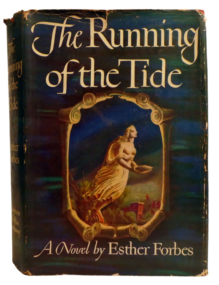 Item #603864 THE RUNNING OF THE TIDE. Esther Forbes.