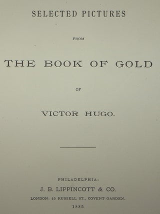 SELECTED PICTURES FROM THE BOOK OF GOLD OF VICTOR HUGO