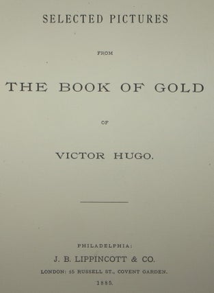 SELECTED PICTURES FROM THE BOOK OF GOLD OF VICTOR HUGO