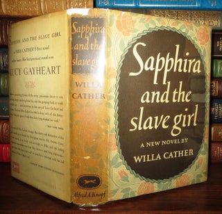 Item #61104 SAPPHIRA AND THE SLAVE GIRL. Willa Cather