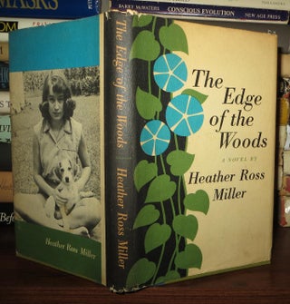 Item #61518 THE EDGE OF THE WOODS. Heather Ross Miller