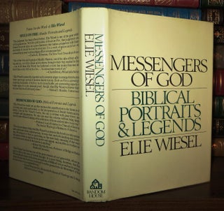 Item #61848 MESSENGERS OF GOD Biblical Portraits and Legends. Elie Wiesel