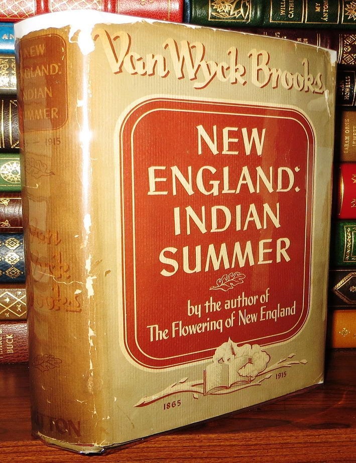 Item #61870 NEW ENGLAND : ; Indian Summer 1865-1915. Van Wyck Brooks.