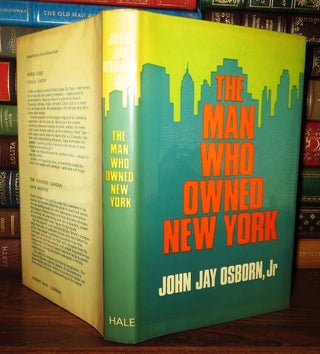 Item #61935 MAN WHO OWNED NEW YORK. John Jay Osborn