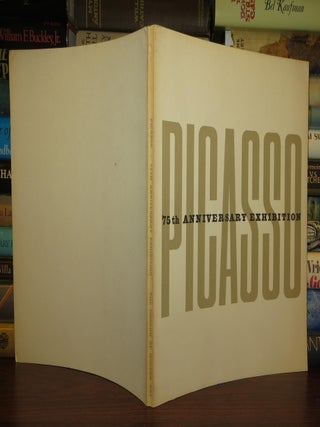 Item #62401 PICASSO 75th Anniversary Exhibition. Pablo - Alfred H. Barr Picasso, Ed, Jr