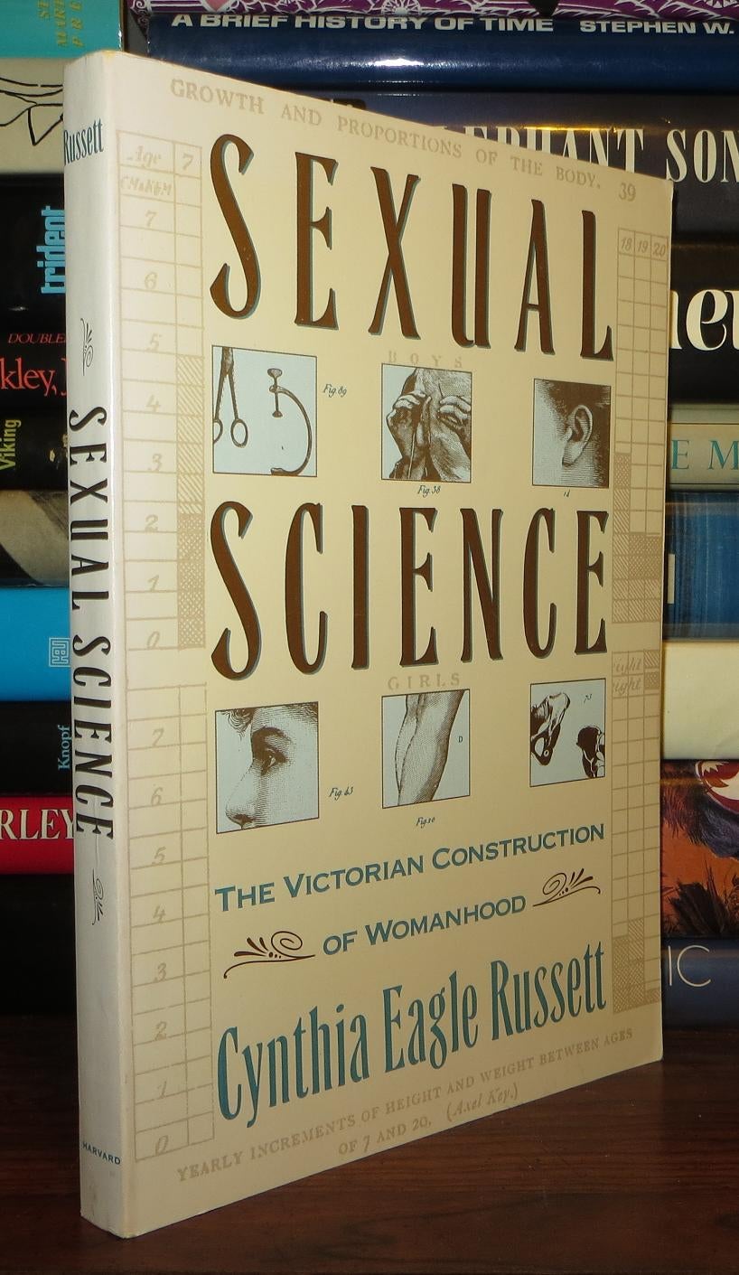 SEXUAL SCIENCE The Victorian Construction of Womanhood | Cynthia Russett |  First Edition Thus; Second Printing