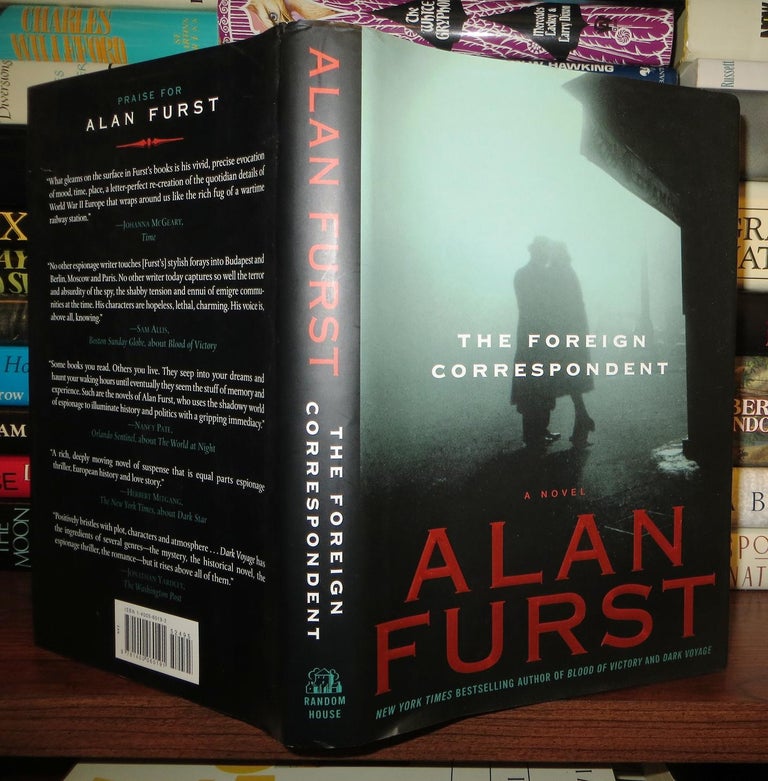 Item #62731 THE FOREIGN CORRESPONDENT A Novel. Alan Furst.