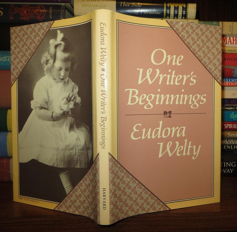 Item #63017 ONE WRITER'S BEGINNINGS. Eudora Welty.