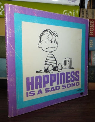 Item #63593 HAPPINESS IS A SAD SONG. Charles M. Schulz