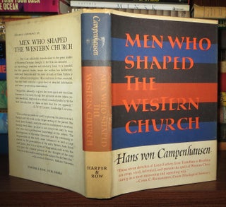 Item #63673 MEN WHO SHAPED THE WESTERN CHURCH. Hans von Campenhausen