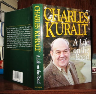 Item #64367 A LIFE ON THE ROAD. Charles Kuralt