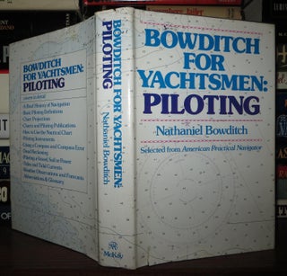 Item #64445 BOWDITCH FOR YACHTSMEN Piloting : Selected from American Practical Navigator....