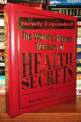 THE WORLD'S GREATEST TREASURY OF HEALTH SECRETS