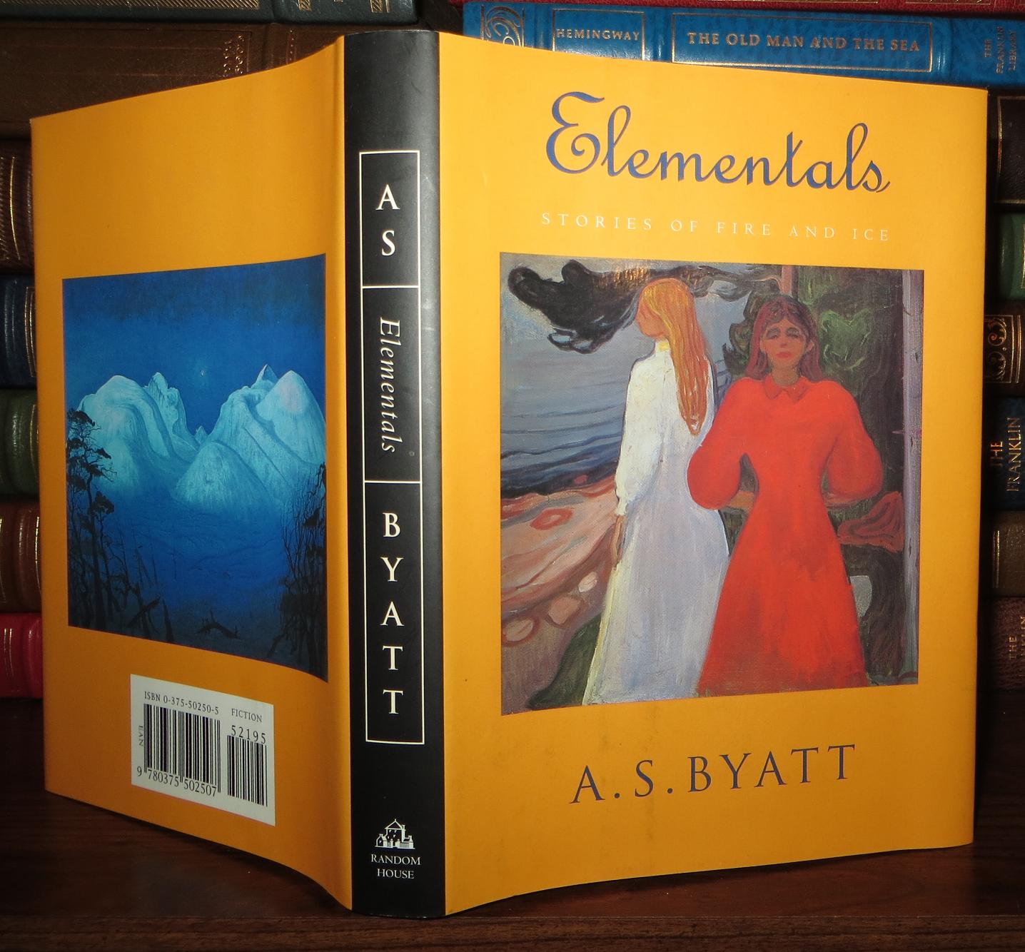 Printing　Byatt　First　Edition;　of　ELEMENTALS　Ice　and　S.　Stories　First　Fire　A.