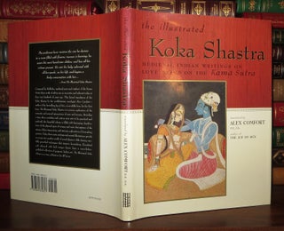 Item #65373 THE ILLUSTRATED KOKA SHASTRA Medieval Indian Writings on Love Based on the Kama...