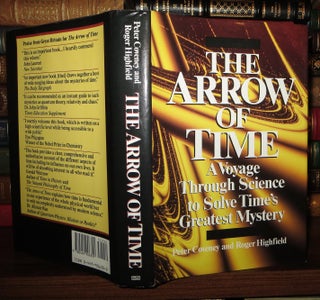 THE ARROW OF TIME A Voyage through Science to Solve Time's Greatest Mystery