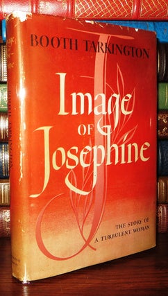Item #65479 IMAGE OF JOSEPHINE. Booth Tarkington