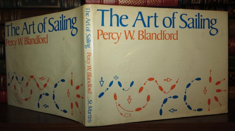 Item #65519 THE ART OF SAILING. Percy W. Blandford.